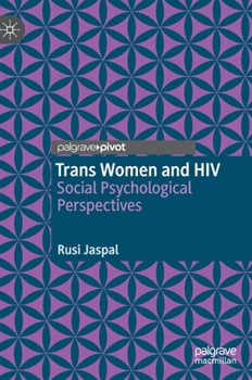 Hardcover Trans Women and HIV: Social Psychological Perspectives Book