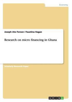 Paperback Research on micro financing in Ghana Book