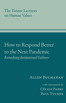 Hardcover How to Respond Better to the Next Pandemic: Remedying Institutional Failures Book