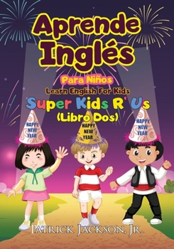 Paperback Aprende Inglés Para Niños - Learn English For Kids: De Super Kids R' Us - Libro Dos Book