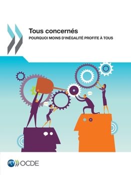 Paperback Tous concernés: Pourquoi moins d'inégalité profite à tous [French] Book
