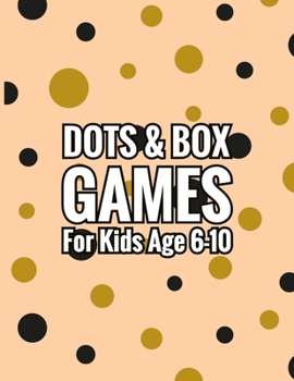 Paperback Dots & Box Games For Kids Age 6-10: 2 Player Activity Book - Toe Dots and Boxes game with a score (Pen and Paper Game) Kids Fun Game - Traveling & Hol Book