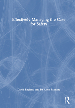 Hardcover Effectively Managing the Case for Safety Book