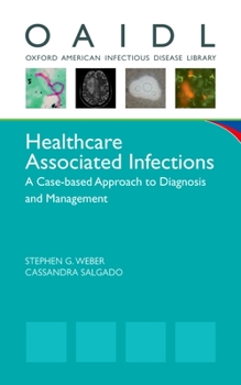 Paperback Healthcare Associated Infections: A Case-Based Approach to Diagnosis and Management Book