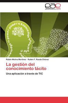 Paperback La gestión del conocimiento tácito [Spanish] Book