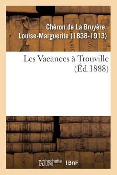 Paperback Les Vacances À Trouville [French] Book