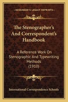 The Stenographer's and Correspondent's Handbook ..