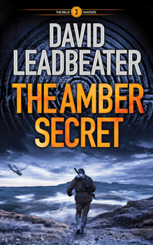 The Amber Secret - Book #3 of the Relic Hunters