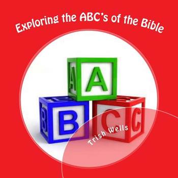 Paperback Exploring the ABC's of the Bible: Kingdom Kids Series Book