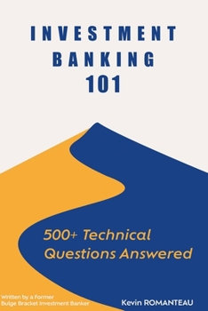 Paperback Investment Banking 101: 500+ Technical Questions Answered Book
