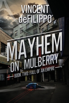 Mayhem on Mulberry: Fall of an Empire