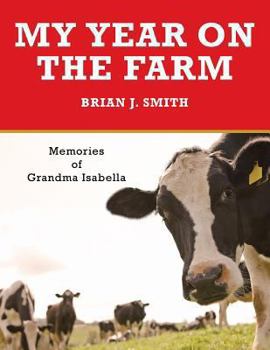 Paperback My Year on the Farm: Memories of Grandma Isabella Book