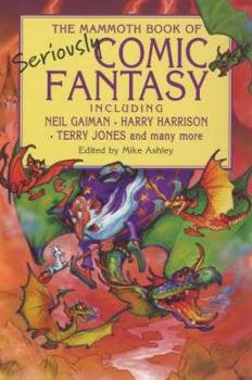 Mammoth Book Of Seriously Comic Fantasy