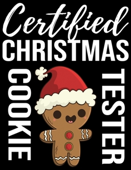 Christmas Cookie Tester: 110 Pages, Perfect for taking Notes, Journaling, Gift for Christmas 8.5x11 Inches