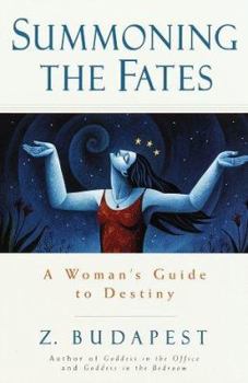 Hardcover Summoning the Fates: A Woman's Guide to Destiny Book