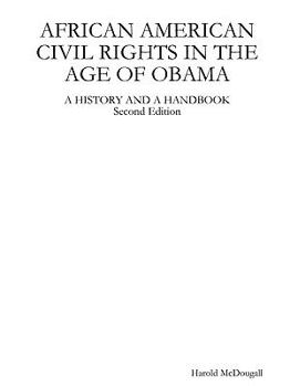 Paperback African American Civil Rights in the Age of Obama: A History and a Handbook Book