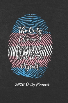 2020 Daily Planner: Transgender, Be Myself