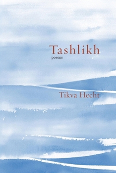 Tashlikh: poems (Jewish Poetry Project)