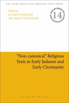 Paperback Non-Canonical Religious Texts in Early Judaism and Early Christianity Book