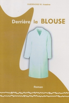 Paperback Derrière la BLOUSE [French] Book
