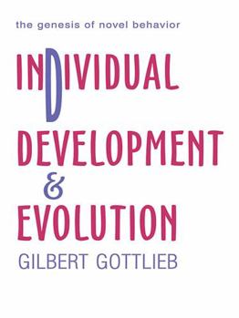 Paperback Individual Development and Evolution: The Genesis of Novel Behavior Book