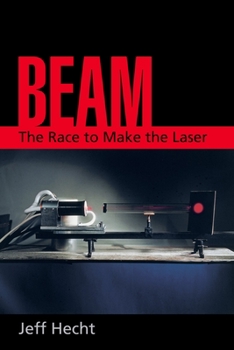 Paperback Beam: The Race to Make the Laser Book