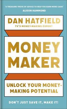 Hardcover Money Maker: Unlock Your Money-Making Potential Book