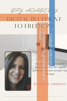 Paperback DFY ACADEMY-Digital Blueprint To Freedom! Book