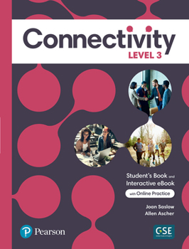 Paperback Connectivity Level 3 Student's Book & Interactive Student's eBook with Online Practice, Digital Resources and App Book