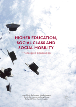 Paperback Higher Education, Social Class and Social Mobility: The Degree Generation Book
