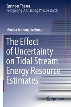 Paperback The Effect of Uncertainty on Tidal Stream Energy Resource Estimates Book