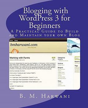 Paperback Blogging with WordPress 3 for Beginners: A Practical Guide to Build and Maintain your own Blog Book