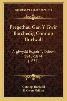 Paperback Pregethau Gan Y Gwir Barchedig Connop Thirlwall: Arglwydd Esgob Ty Ddewi, 1840-1874 (1877) [Welsh] Book