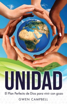 Paperback Unidad: El Plan Perfecto de Dios para vivir con gozo [Spanish] Book