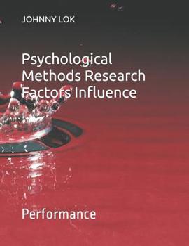Psychological Methods Research Factors Influence: Performance