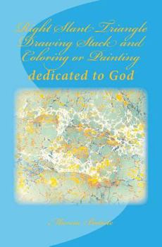 Paperback Right Slant Triangle Drawing Stack and Coloring or Painting: dedicated to God Book