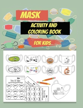 Paperback Mask activity and coloring book for kids: Helping kids to wear the mask using funny, useful and enjoyable pictures . Book