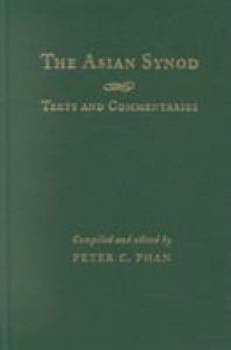 Hardcover The Asian Synod: Texts and Commentaries Book