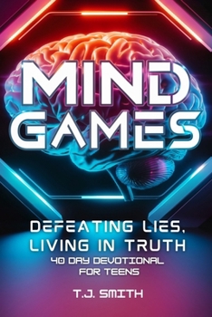 Paperback Mind Games: Defeating Lies, Living in Truth: A 40 Day Devotional Book