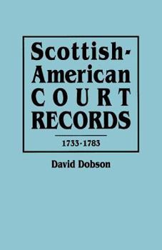 Paperback Scottish-American Court Records, 1733-1783 Book