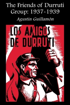 Paperback The Friends of Durruti Group: 1937-1939 Book