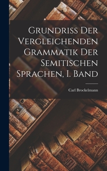 Hardcover Grundriss der Vergleichenden Grammatik der Semitischen Sprachen, I. Band [German] Book