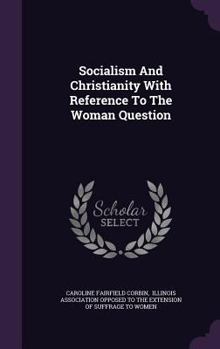 Hardcover Socialism And Christianity With Reference To The Woman Question Book