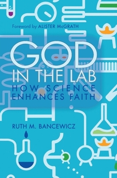 Paperback God in the Lab: How Science Enhances Faith Book