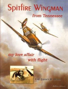 Paperback Spitfire Wingman from Tennessee: My Love Affair with Flight Book