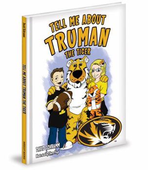 Hardcover Tell Me about Truman the Tiger Book