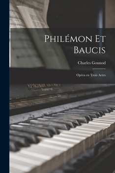 Paperback Philémon et Baucis; opéra en trois actes [French] Book