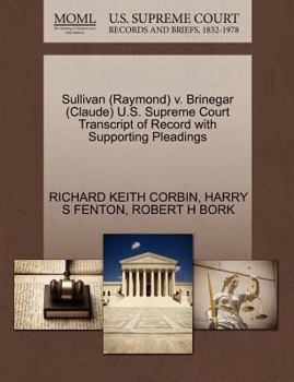 Paperback Sullivan (Raymond) V. Brinegar (Claude) U.S. Supreme Court Transcript of Record with Supporting Pleadings Book