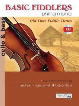 Paperback Basic Fiddlers Philharmonic Old-Time Fiddle Tunes: Cello & Bass, Book & CD [With CD] Book