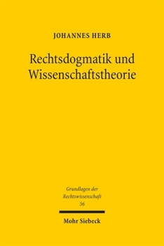 Paperback Rechtsdogmatik Und Wissenschaftstheorie: Moglichkeiten Und Grenzen Eines Interdisziplinaren Diskurses [German] Book